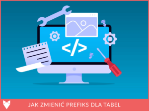 Jak zmienić prefiks dla tabel bazy danych w WordPressie